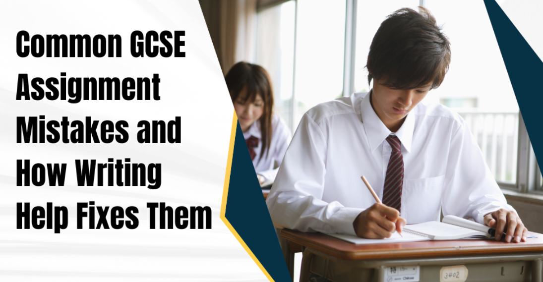 Common GCSE Assignment Mistakes and How Writing Help Fixes Them